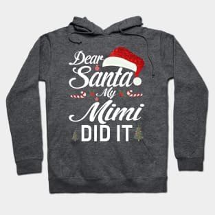 Dear Santa My Mimi Did It Funny Hoodie